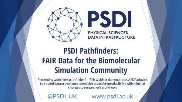 Pathfinder 4 – FAIR Data for the Biomolecular Simulation Community: webinar recording available