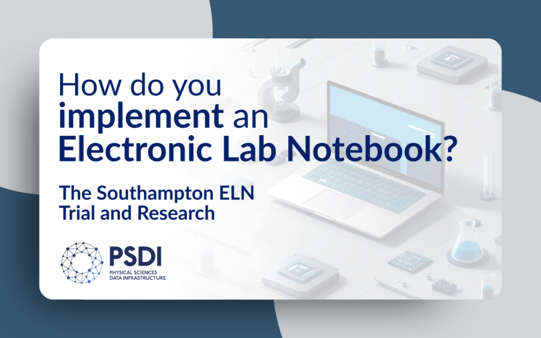 How do you implement an Electronic Lab Notebook? – The Southampton ELN trial and research
