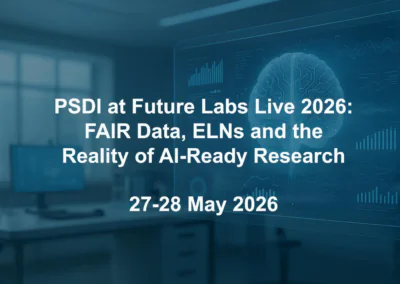PSDI at Future Labs Live 2026: FAIR Data, ELNs and the Reality of AI‑Ready Research